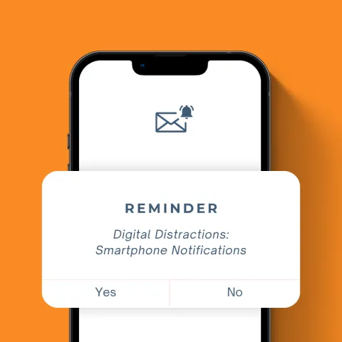 A smartphone on an orange background displays a notification. The notification says "Reminder: Digital Distractions" 